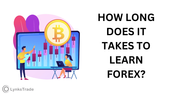 how long does it takes to learn forex